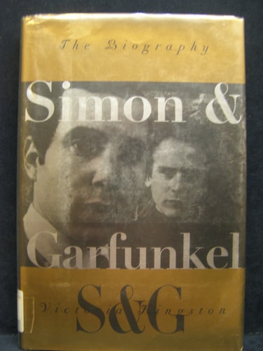 Simon & Garfunkel: The Biography