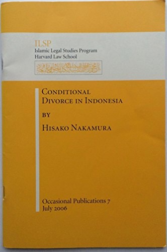 Conditional Divorce In Indonesia (Islamic Legal Studies Program: Occasional Publications 7)