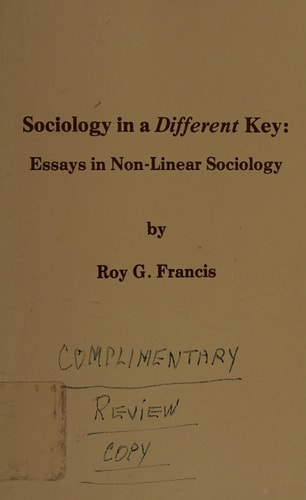Sociology in a Different Key Essays in Non-Linear Sociology