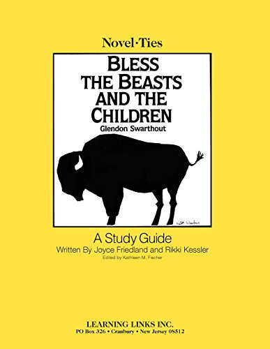 Bless the Beasts and the Children, Grades 7-10 A Study Guide