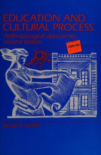 Education and Cultural Process: Anthropological Approaches