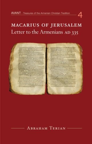 Macarius of Jerusalem: Letter to the Armenians, AD 335 (Avant Series, 4)