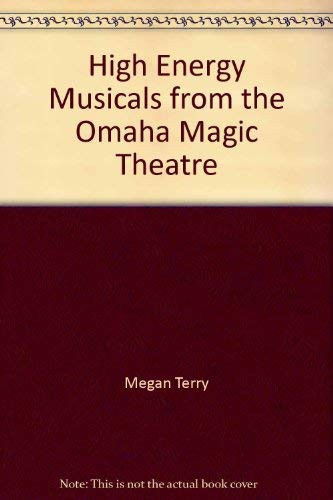 High Energy Musicals from the Omaha Magic Theatre