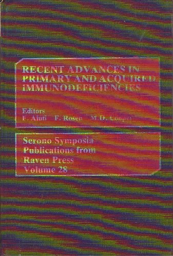 Recent Advances in Primary and Acquired Immunodeficiencies (Serono Symposia Publications)