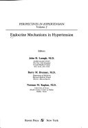 Endocrine Mechanisms in Hypertension (Perspectives in Hypertension)