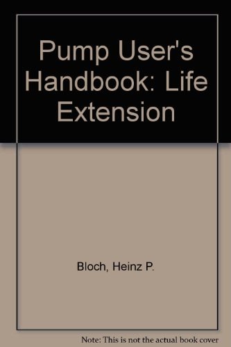 Pump User's Handbook Life Extension