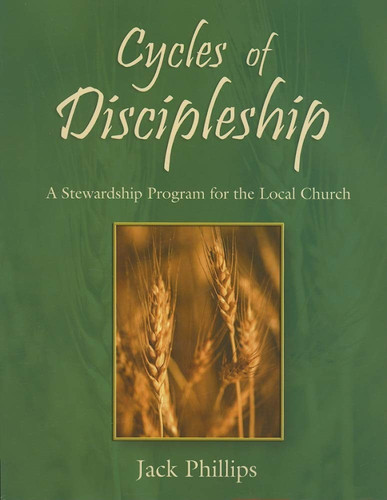 Cycles of Discipleship: A Stewardship Program for the Local Church