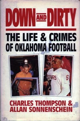 Down and Dirty: The Life and Crimes of Oklahoma Football