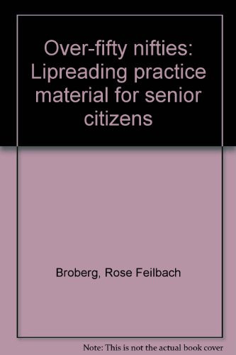 Over-fifty Nifties Lipreading Practice Material for Senior Citizens