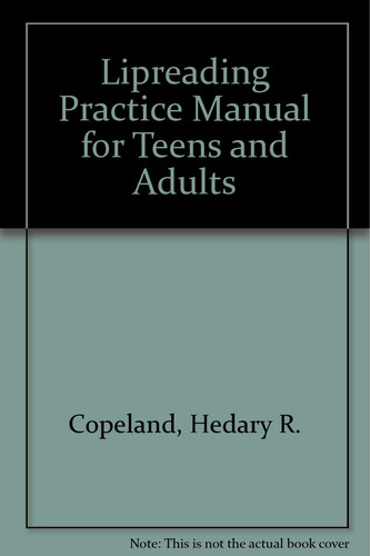 Lipreading Practice Manual for Teens and Adults