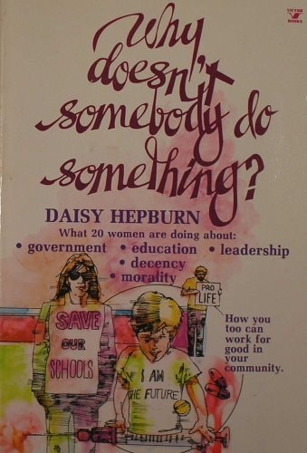 Why Doesn't Somebody Do Something?