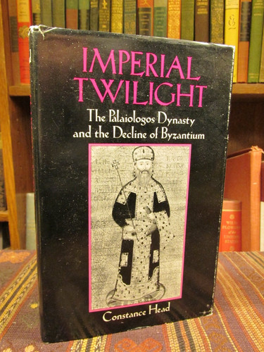 Imperial Twilight: The Palaiologos Dynasty and the Decline of Byzantium