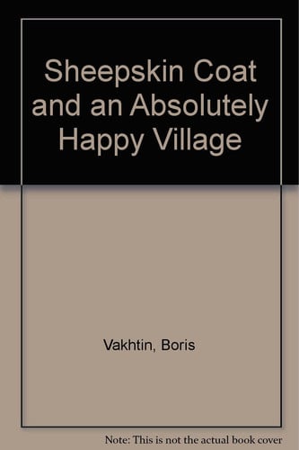 Sheepskin Coat and an Absolutely Happy Village (English and Russian Edition)