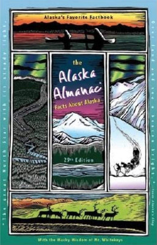 The Alaska Almanac: Facts About Alaska, 29th Edition