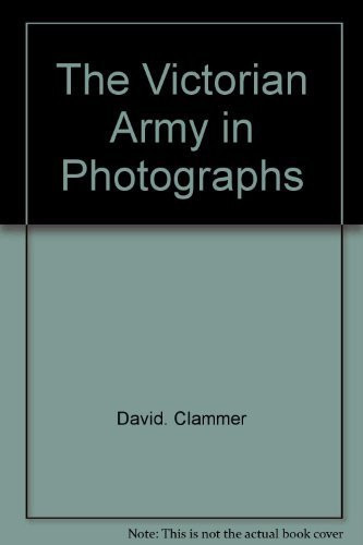 The Victorian army in photographs