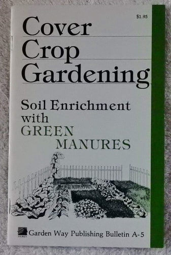 Cover Crop Gardening Soil Enrichment with Green Manures