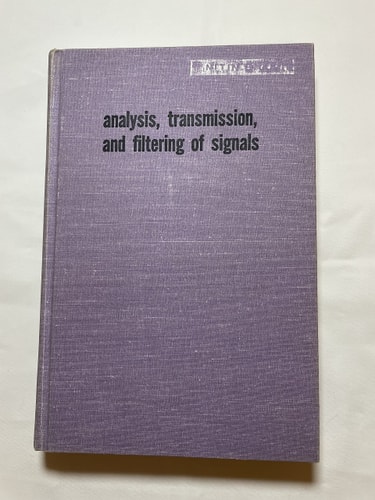 Analysis, Transmission, and Filtering of Signals