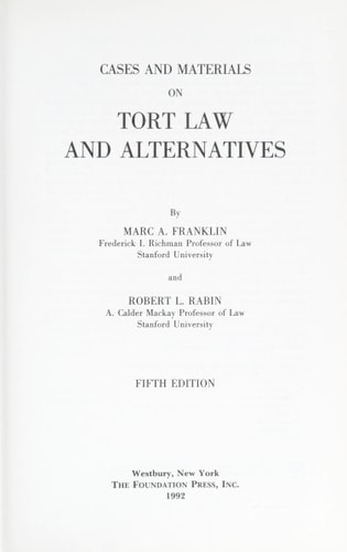 Cases and Materials on Tort Law and Alternatives (University Casebook Series)