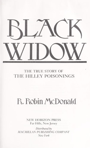 Black Widow The True Story of the Hilley Poisonings
