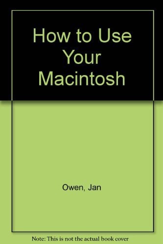How to Use Your Macintosh