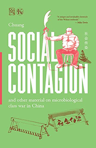 Social Contagion And Other Material on Microbiological Class War in China/ by Chuang