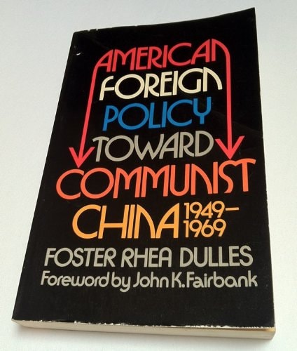 American Policy Toward Communist China, 1949-1969