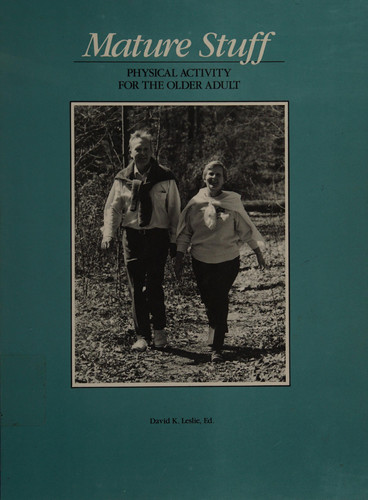 Mature Stuff Physical Activity for the Older Adult