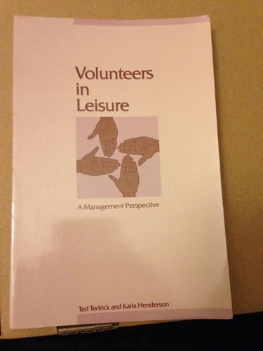 Volunteers in Leisure A Management Perspective