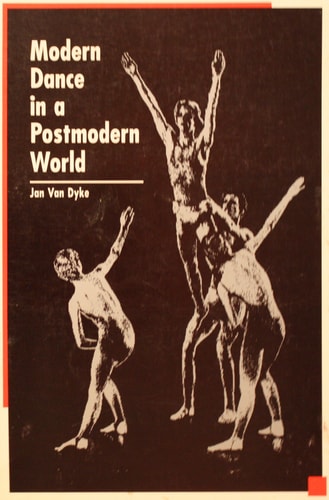 Modern Dance in a Postmodern World: An Analysis of Federal Arts Funding and Its Impact on the Field of Modern Dance