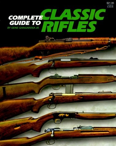 Complete Guide to Classic Rifles