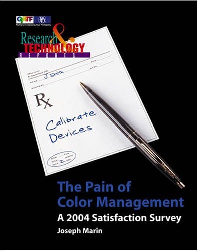 The Pain of Color Management A 2004 Satisfaction Survey