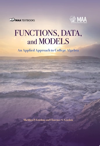 Functions, Data and Models An Applied Approach to College Algebra