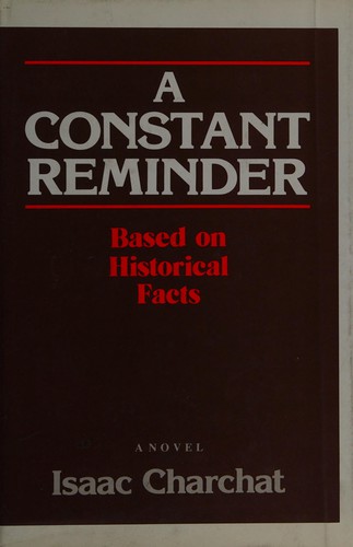 A Constant Reminder: Based on Historical Facts, a Novel