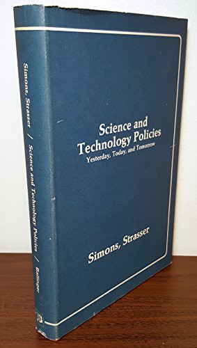 Science and technology policies, yesterday, today, and tomorrow