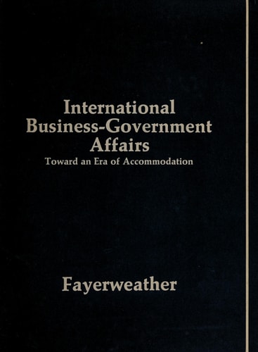 International Business-government Affair Toward an Era of Accommodation : Workshop in International Susiness-Government Affairs, New York University, 1972
