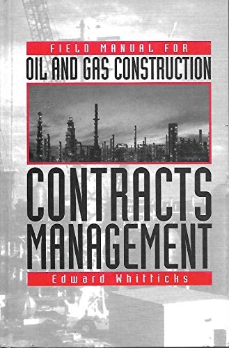 Field Manual for Oil and Gas Construction Contracts Management