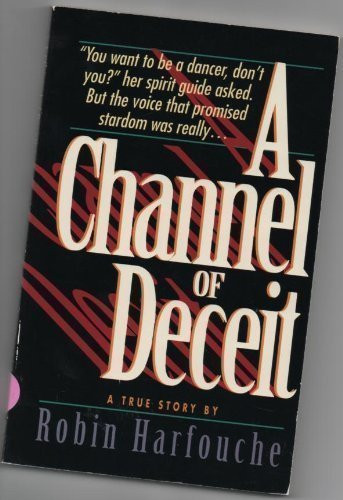 A channel of deceit: a true story