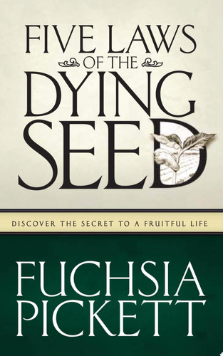 Five laws of the dying seed: discovering the secret to a fruitful life