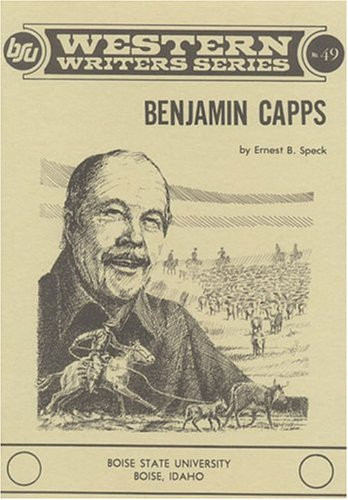 Benjamin Capps (Boise State University western writers series)