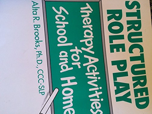 Structured Role Play Therapy Activities for School and Home