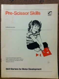 Pre-scissor Skills Skill-starters for Motor Development