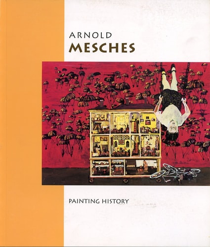 Arnold Mesches: Painting History Works from 1982-1994