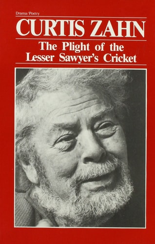 The Plight of the Lesser Sawyer's Cricket Plays, Prose, and Poems