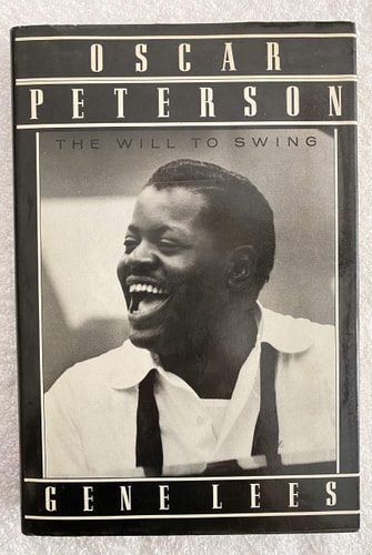 Oscar Peterson: The Will to Swing