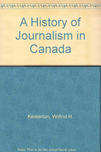 A History of Journalism in Canada