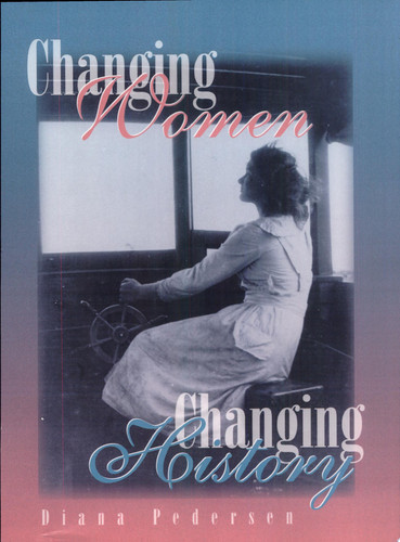 Changing Women, Changing History A Bibliography of the History of Women in Canada