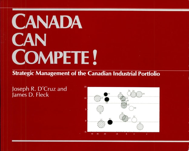 Canada Can Compete! Strategic Management of the Canadian Industrial Portfolio