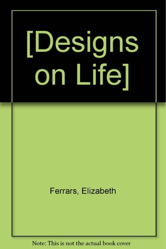 Designs on Life