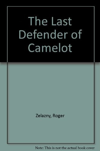 The Last Defender of Camelot