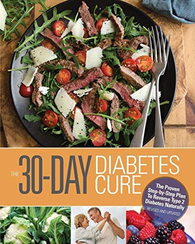 The 30-day Diabetes Cure The Proven Step-by-step Plan to Reverse Type 2 Diabetes Naturally
